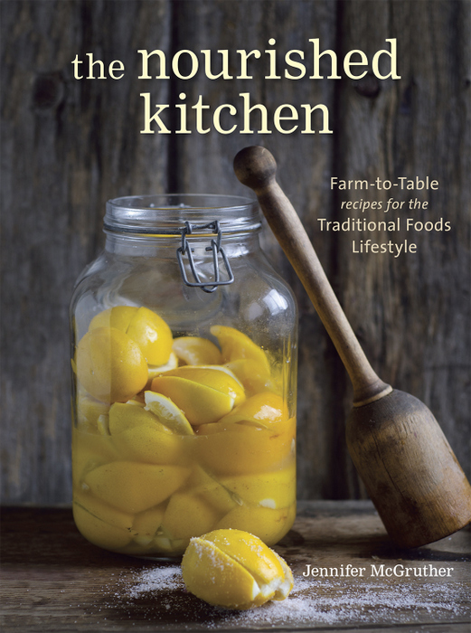 The Nourished Kitchen: a review and a recipe